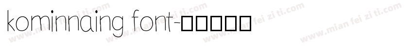 kominnaing font字体转换